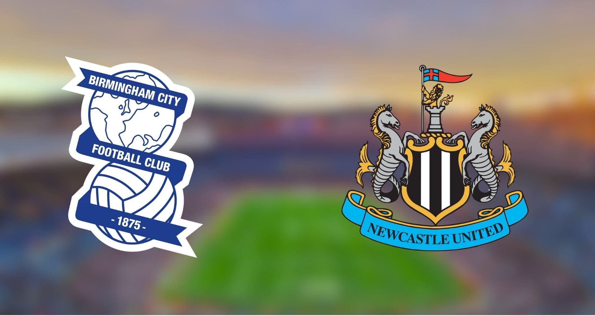 Tempat Menonton Birmingham City vs Newcastle United 9 Feb 2025