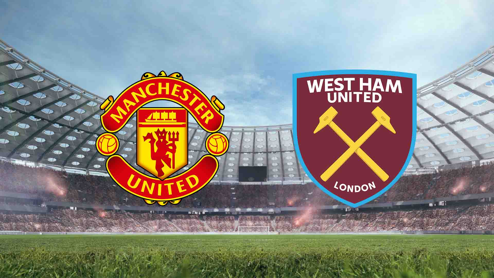 Tempat Menonton Man Utd vs West Ham Live Streaming 2025