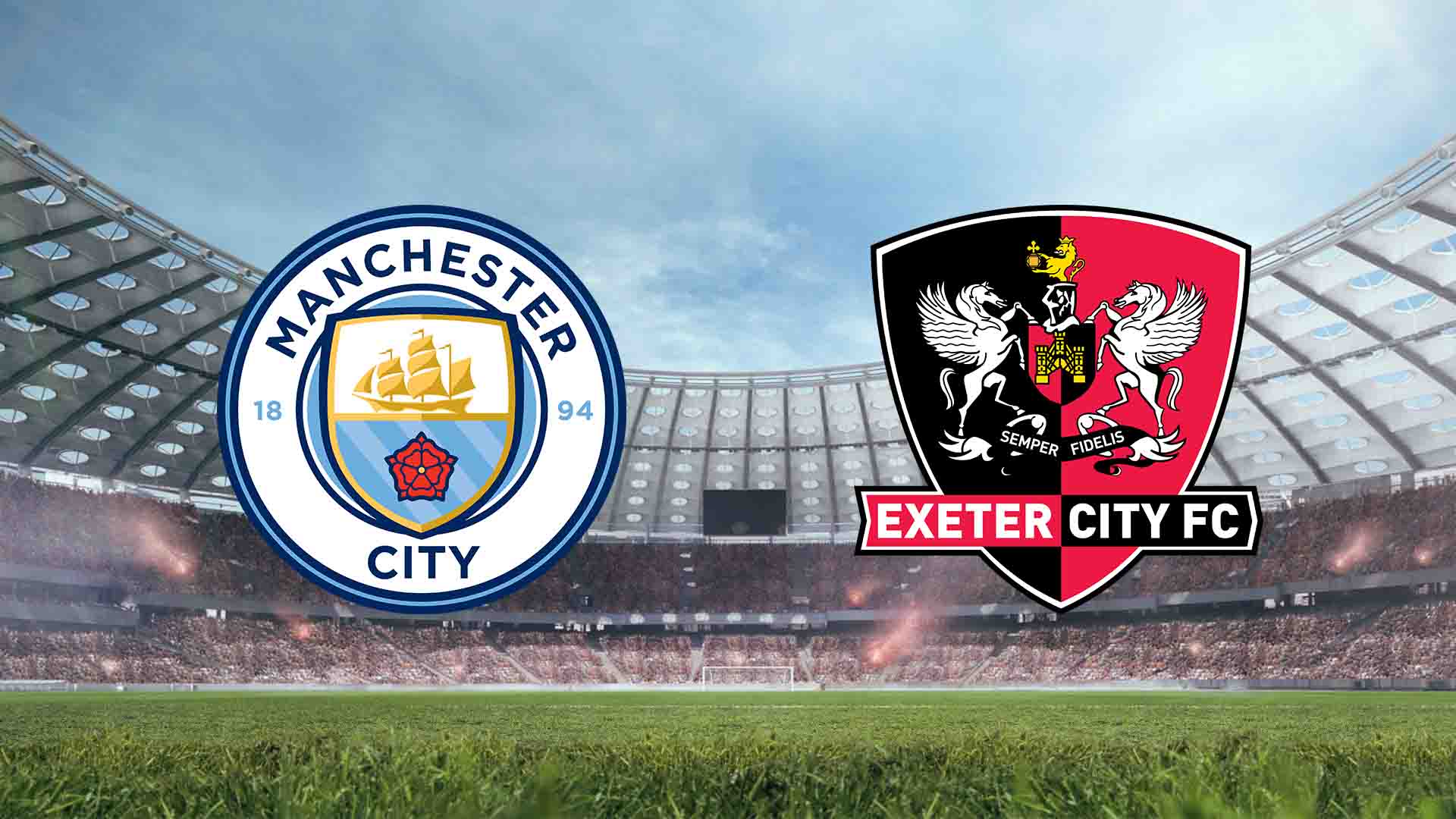 Tempat Menonton Man City vs Exeter City Live Streaming 2026